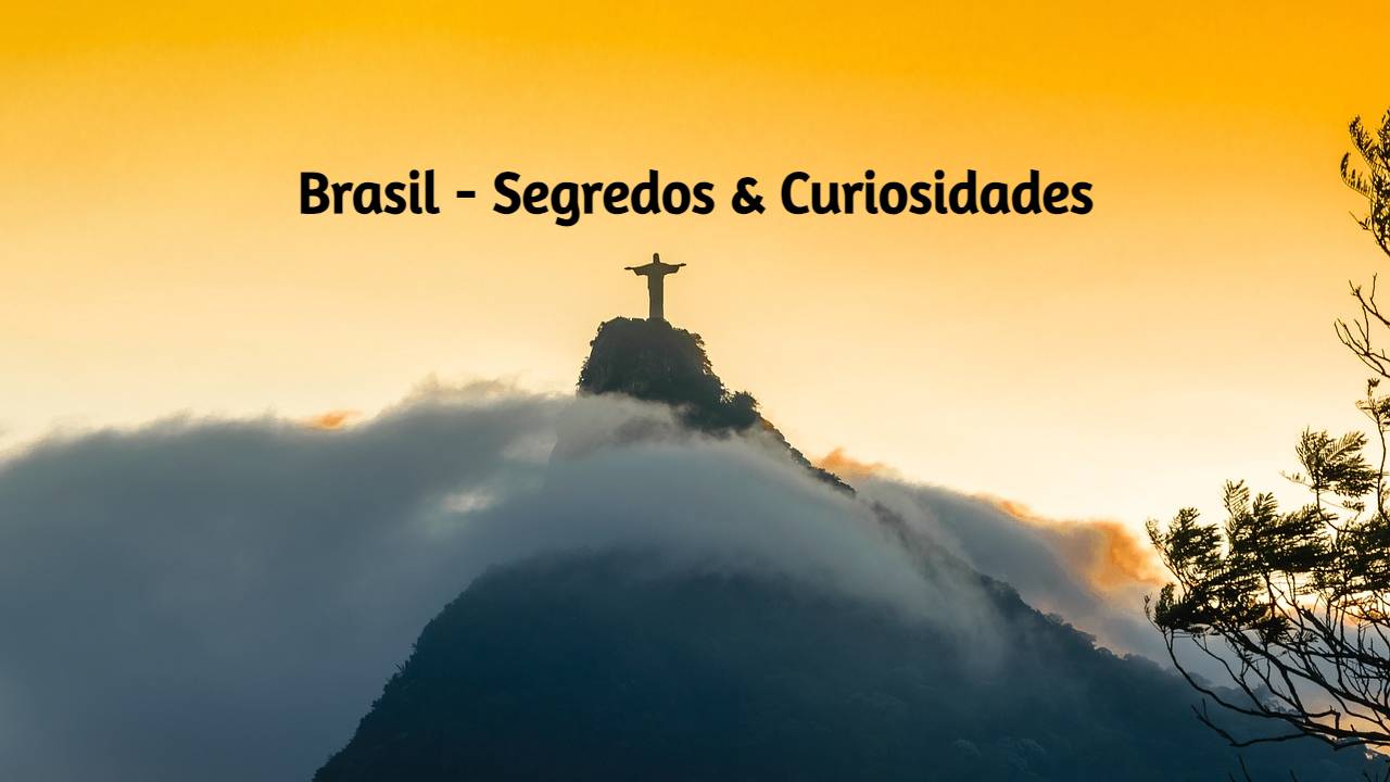 Brasil descubra os segredos e curiosidades fascinantes